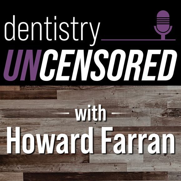 Dentistry Uncensored podcast artwork
